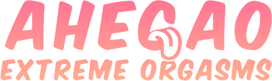 Ahegao Extreme Orgasms